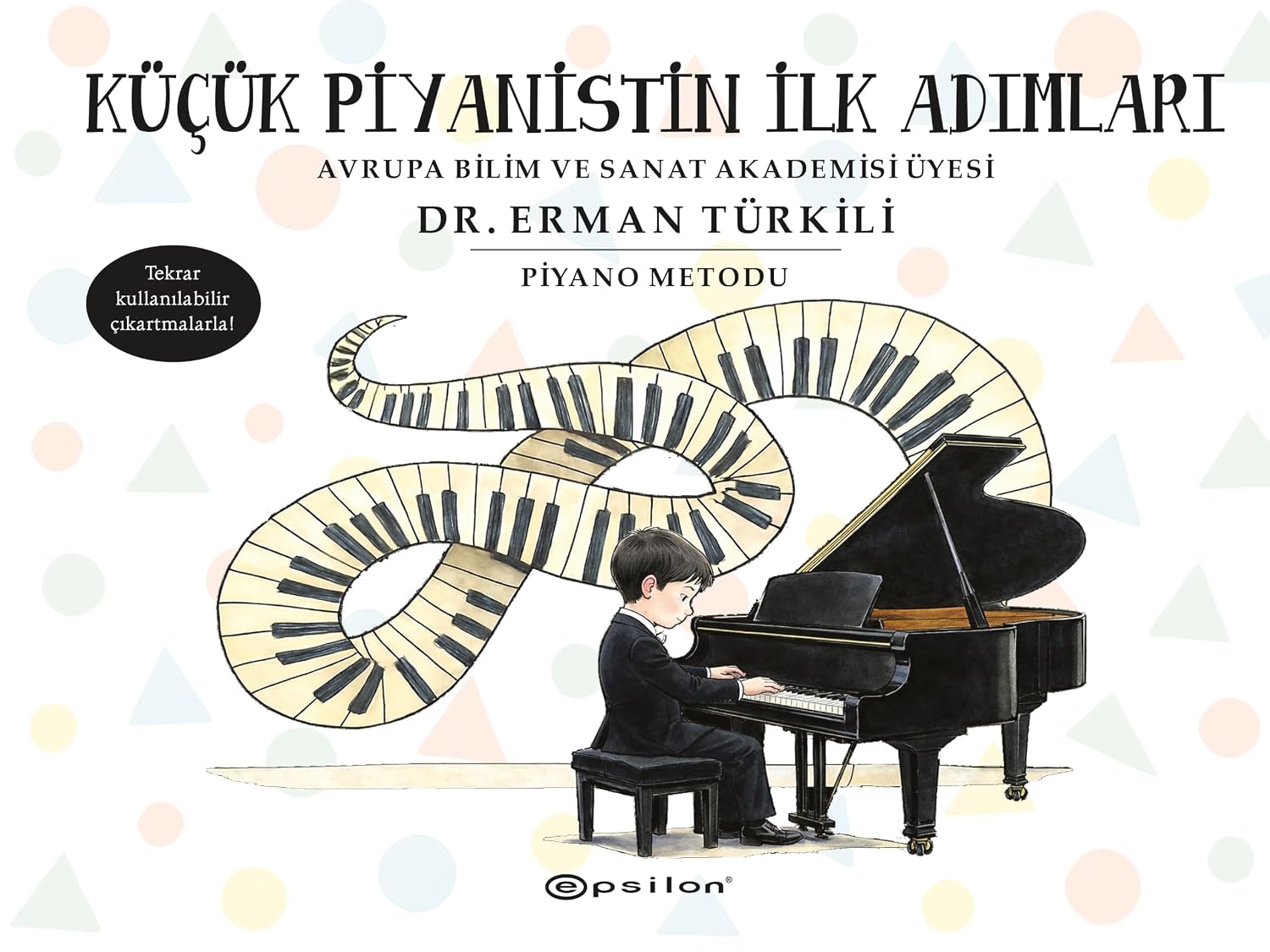 Küçük Piyanistin İlk Adımları — Dr. Erman Türkili, Epsilon Yayınları